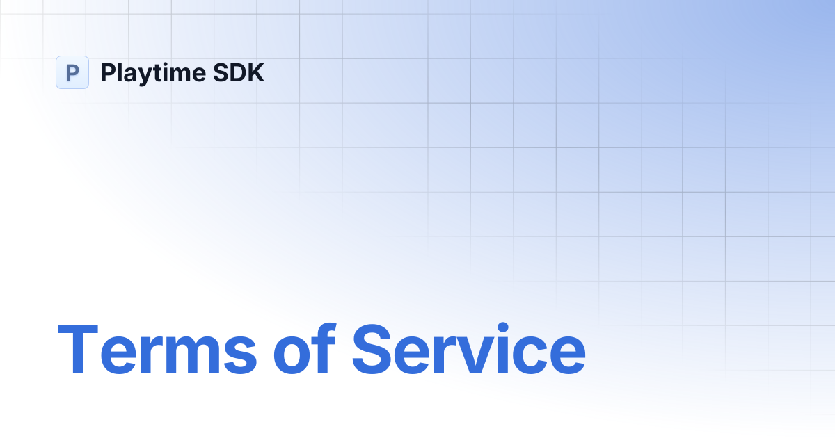 Terms of Service | Playtime SDK